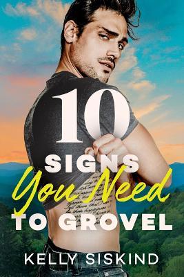 10 Signs You Need to Grovel - Kelly Siskind