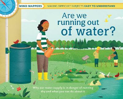 Are We Running Out of Water?: Mind Mappers--Making Difficult Subjects Easy to Understand (Environmental Books for Kids, Climate Change Books for Kid - Isabel Thomas