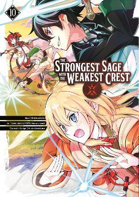 The Strongest Sage with the Weakest Crest 10 - Shinkoshoto