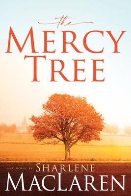 The Mercy Tree - Sharlene Maclaren