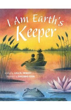 Coperta cărții 'I Am Earth's Keeper - Lisa M. Hendey'