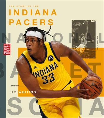 The Story of the Indiana Pacers - Jim Whiting
