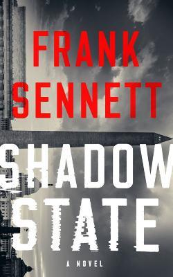 Shadow State - Frank Sennett