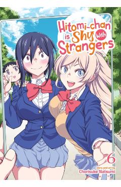 Hitomi-Chan Is Shy with Strangers Vol. 6 - Chorisuke Natsumi