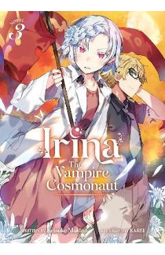 Poza produsului Irina: The Vampire Cosmonaut (Light Novel) Vol. 3 - Keisuke Makino