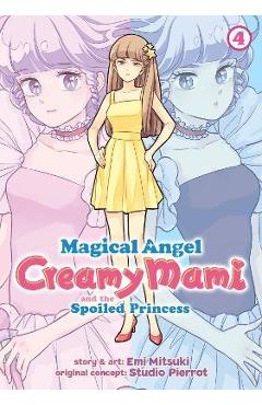 Coperta cărții 'Magical Angel Creamy Mami and the Spoiled Princess Vol. 4 - Emi Mitsuki'