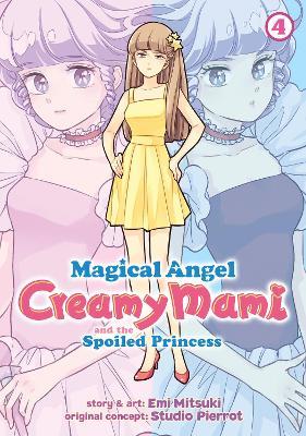Magical Angel Creamy Mami and the Spoiled Princess Vol. 4 - Emi Mitsuki