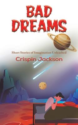 Bad Dreams - Crispin Jackson