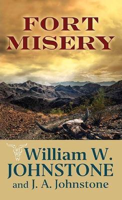 Fort Misery: Fort Misery - William W. Johnstone