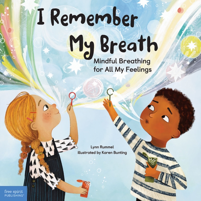 I Remember My Breath: Mindful Breathing for All My Feelings - Lynn Rummel