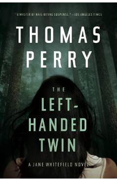 Coperta cărții 'The Left-Handed Twin: A Jane Whitefield Novel - Thomas Perry'