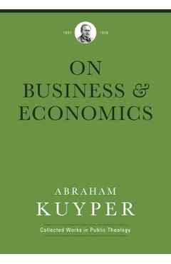 Poza produsului Business & Economics - Abraham Kuyper