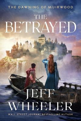 The Betrayed - Jeff Wheeler