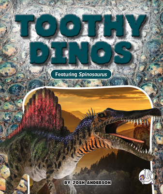 Toothy Dinos - Josh Anderson