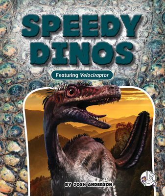 Speedy Dinos - Josh Anderson