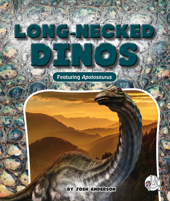 Long-Necked Dinos - Josh Anderson