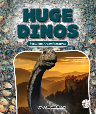 Huge Dinos - Josh Anderson