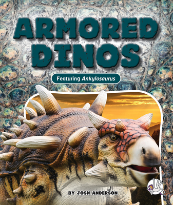 Armored Dinos - Josh Anderson