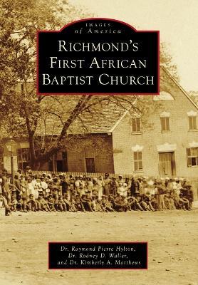 Richmond's First African Baptist Church - Raymond Pierre Hylton