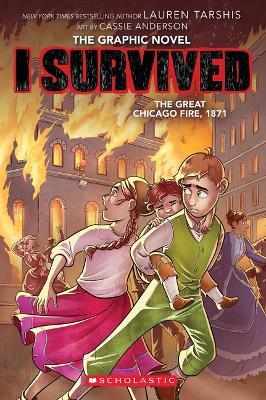 I Survived the Great Chicago Fire, 1871 (I Survived Graphic Novel #7) - Lauren Tarshis
