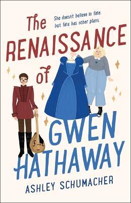 The Renaissance of Gwen Hathaway - Ashley Schumacher