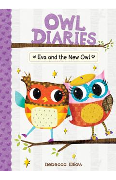 Coperta cărții 'Eva and the New Owl: #4 - Rebecca Elliott'