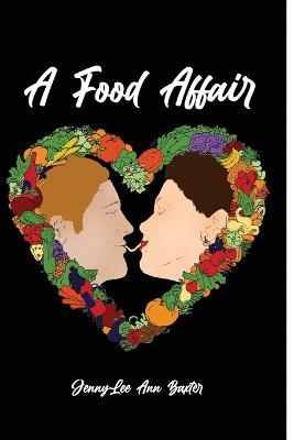 A Food Affair - Jenny Lee Baxter