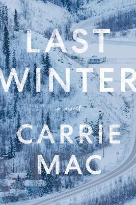 Last Winter - Carrie Mac