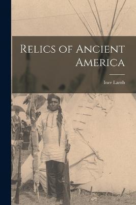 Relics of Ancient America - Iner 1833- Comp Lamb