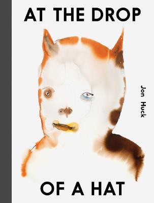 Jon Huck: At the Drop of a Hat - Jon Huck