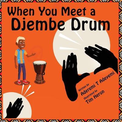 When You Meet a Djembe Drum - Aderemi T. Adeyemi