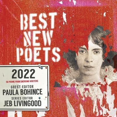 Best New Poets 2022: 50 Poems from Emerging Writers - Paula Bohince