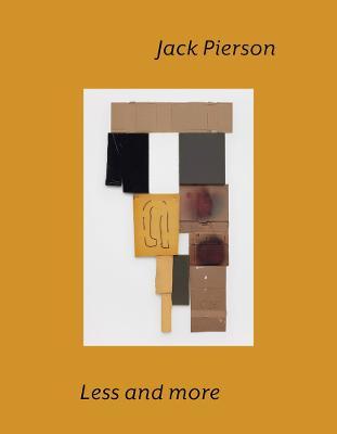 Jack Pierson: Less and More - Jack Pierson