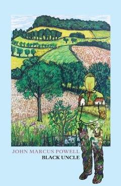 Coperta cărții 'Black Uncle - John Marcus Powell'