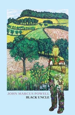 Coperta cărții 'Black Uncle - John Marcus Powell'