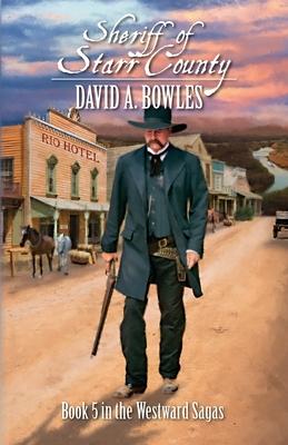 Sheriff of Starr County - David A. Bowles