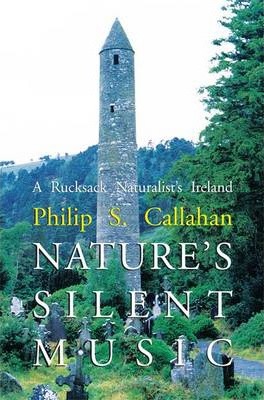 Nature's Silent Music - Philip S. Callahan