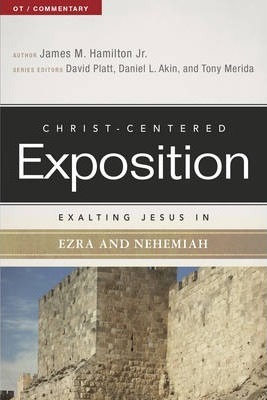 Exalting Jesus in Ezra and Nehemiah - James M. Hamilton Jr