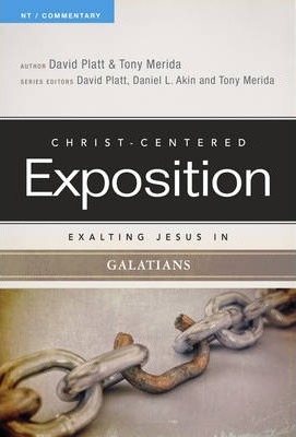Exalting Jesus in Galatians - David Platt