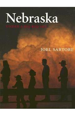 Poza produsului Nebraska: Under a Big Red Sky - Joel Sartore