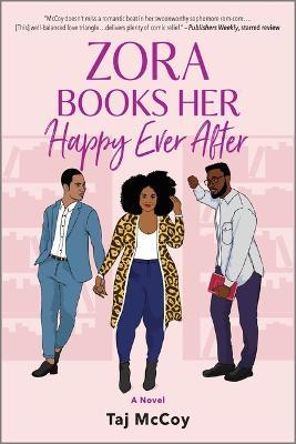 Zora Books Her Happy Ever After: A Rom-Com Novel - Taj Mccoy