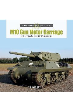 Coperta cărții 'M10 Gun Motor Carriage: And the 17-Pounder Achilles Tank Destroyer - David Doyle'