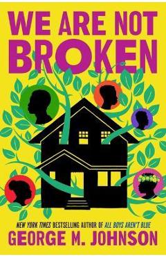 Poza produsului We Are Not Broken - George M. Johnson