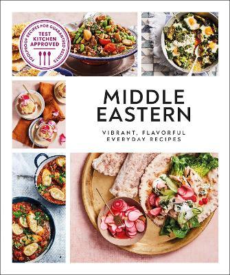 Middle Eastern: Vibrant, Flavorful Everyday Recipes - Dk