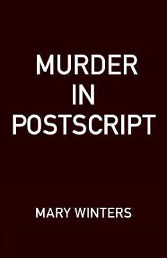 Coperta cărții 'Murder in PostScript - Mary Winters'