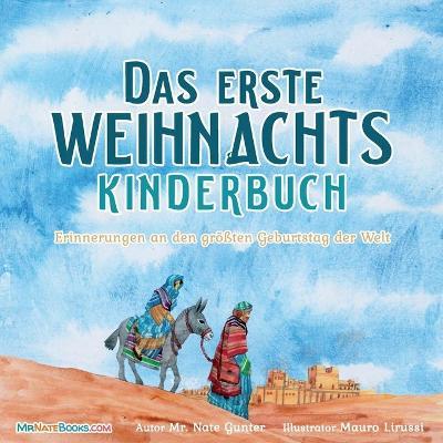 The First Christmas Children's Book (German): Remembering the World's Greatest Birthday - Nate Gunter