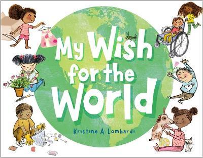 My Wish for the World - Kristine Lombardi