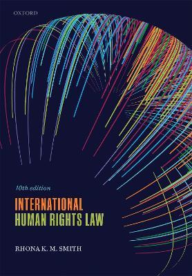 International Human Rights Law - Rhona K. M. Smith
