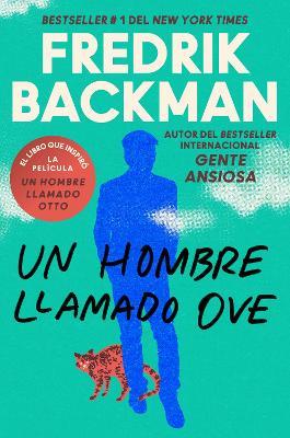 Man Called Ove, a \ Un Hombre Llamado Ove (Spanish Edition) - Fredrik Backman