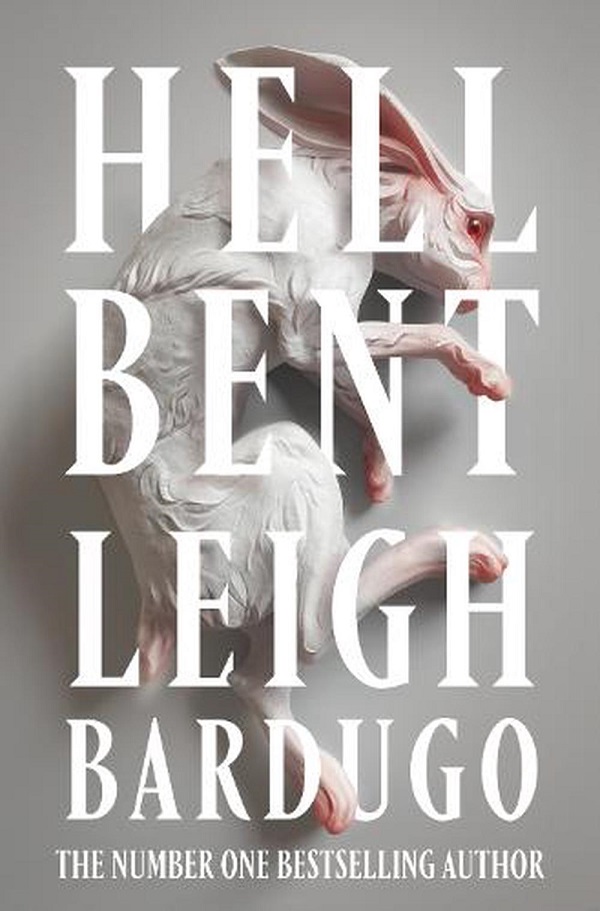 Hell Bent. Alex Stern #2 - Leigh Bardugo